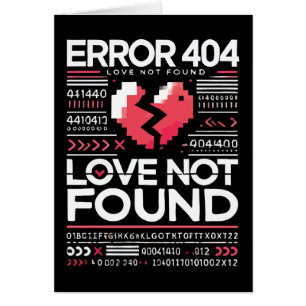 Error 404 Love Not Found, Funny Anti-Valentine’s Cards
