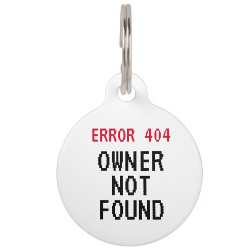 Error 404 meme funny pet name tag for dog or cat