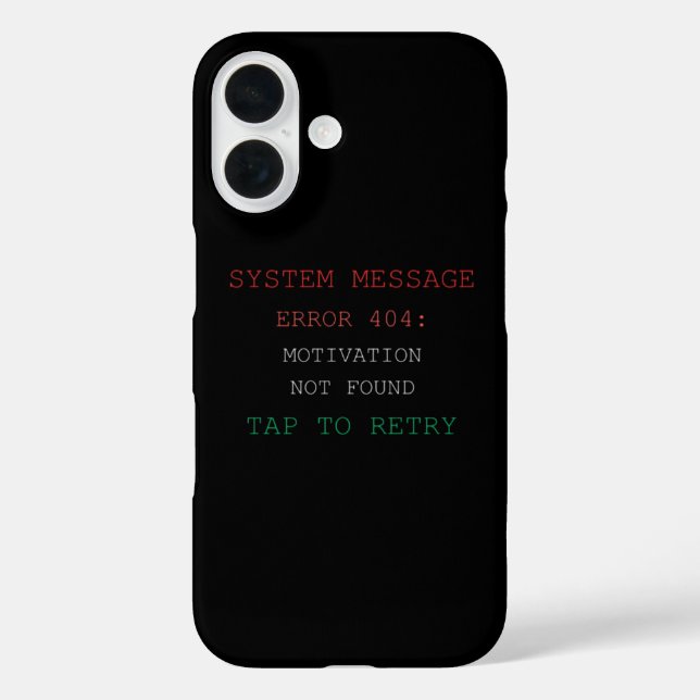 Error 404: Motivation Not Found- Funny Tech Shirt Case-Mate iPhone Case (Back)