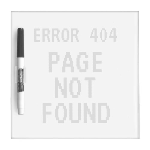 Error 404 Page Not Found funny office Dry Erase Board