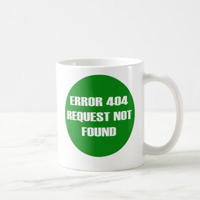 Error-404-Request-Not-Found Coffee Mug (Right)