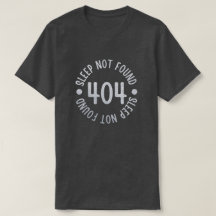 Error 404 Sleep Not Found Glitter T-Shirt