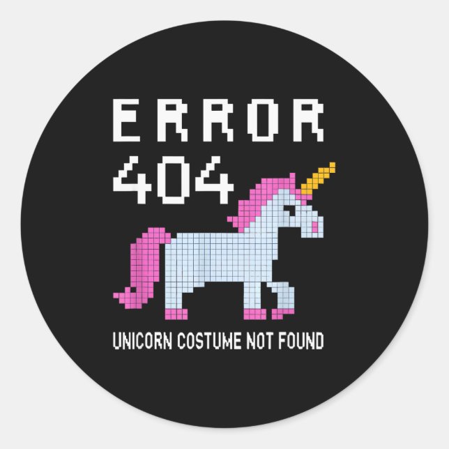 Error 404 Unicorn Costume Found Halloween Programm Classic Round Sticker (Front)