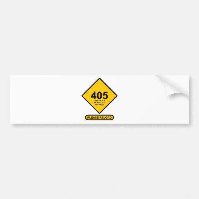 Error 405: Democracy Method Not Allowed Bumper Sticker (Front)