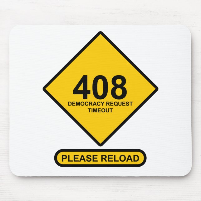 Error 408: Democracy Request Timeout Mouse Pad (Front)