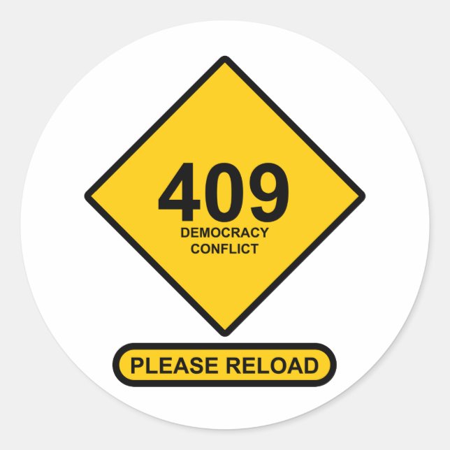 Error 409: Democracy Conflict Classic Round Sticker (Front)