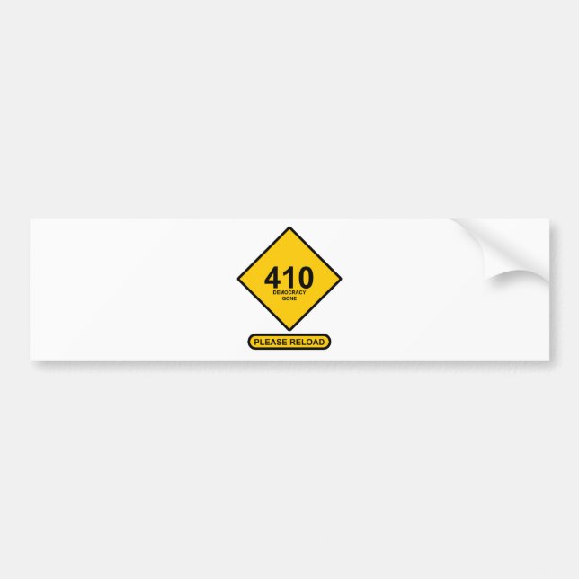 Error 410: Democracy Gone Bumper Sticker (Front)