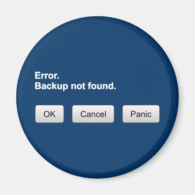 Error. Backup not found. OK- Cancel - Panic magnet (Front)