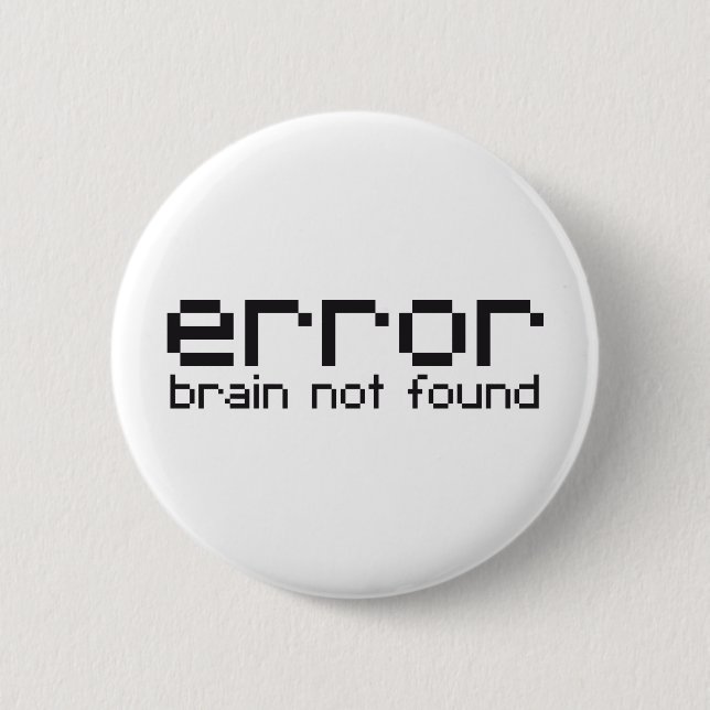 error brain not found button (Front)