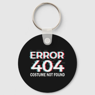 Error Costume Not Found Fun Halloween Programmer Keychain