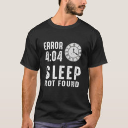Error Sleep Not Found Programmer Coder T-Shirt