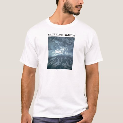 Eruption Inside Mt Saint Helens 1980 Eruption T_Shirt