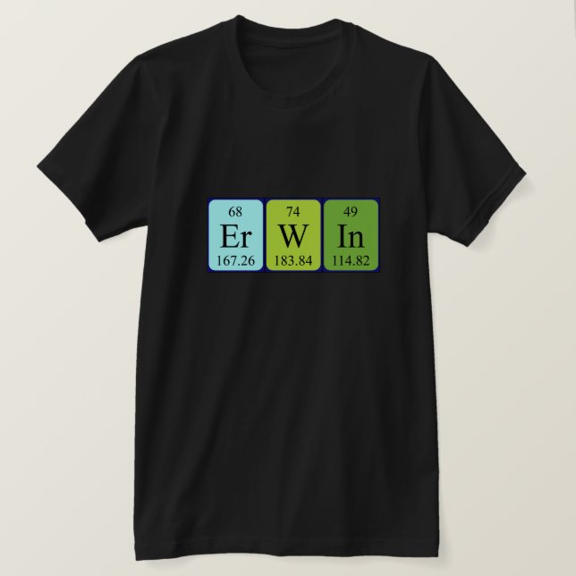 Erwin periodic table name shirt (Design Front)