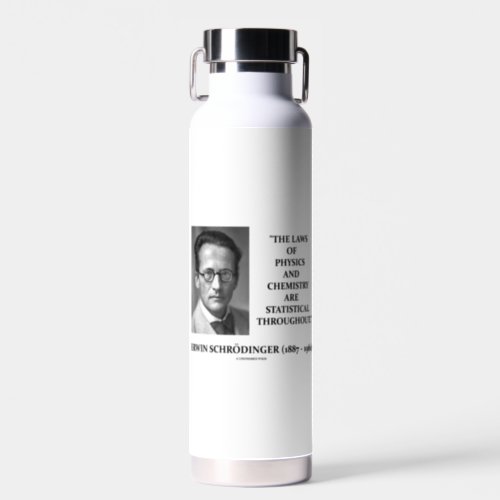 Erwin Schrdinger Physics Chemistry Statistical Water Bottle