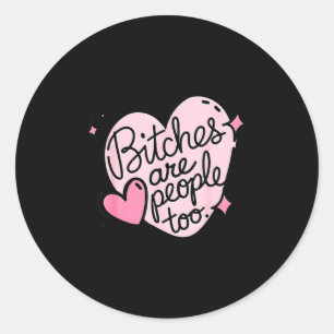 Es Are People Too Funny Humor Quote  Classic Round Sticker