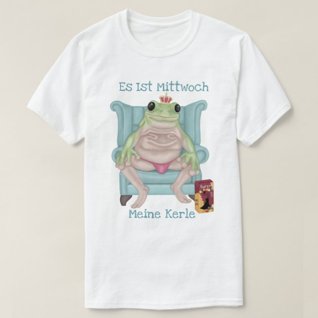 Es ist Mittwoch T-Shirt (Design Front)