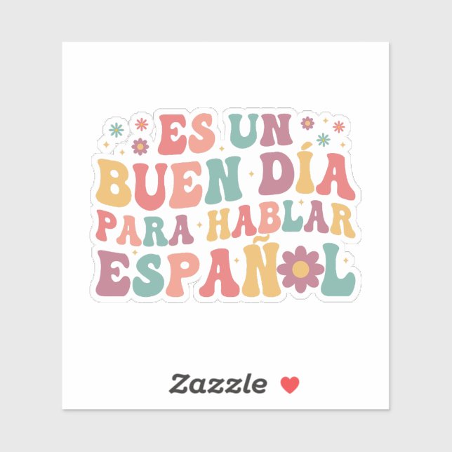 Es Un Buen Da Para Hablar Espaol Sticker (Sheet)