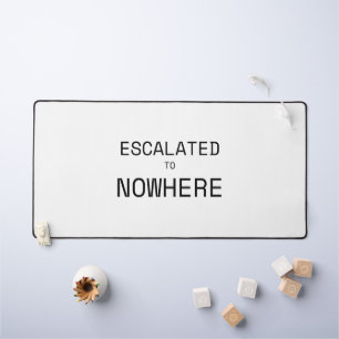 Escalated to Nowhere Extra Large Typographic Desk Mat