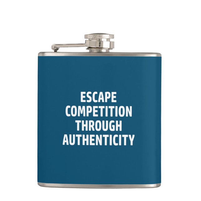 Escape Competition Through Authenticity Flask (Front)