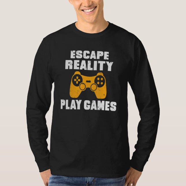 Escape Reality Play Games Game T-Shirt (Front)