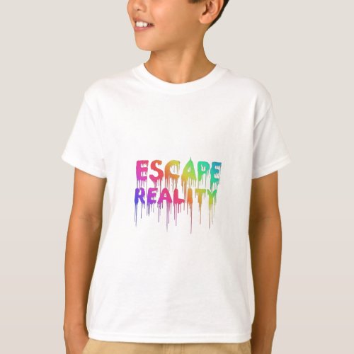 Escape Reality T_Shirt