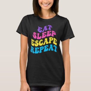 Escape Room Eat Sleep Escape Repeat for Point And T-Shirt