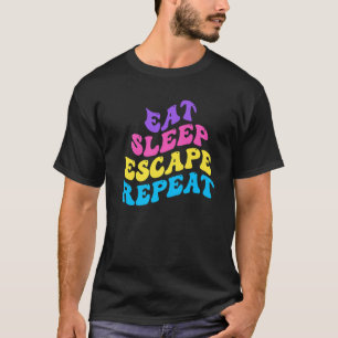 Escape Room Eat Sleep Escape Repeat for Point And T-Shirt