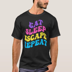 Escape Room Eat Sleep Escape Repeat for Point And T-Shirt
