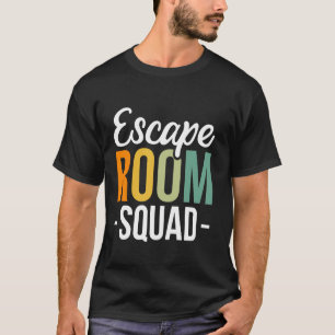 Escape Room Squad Mystery Game Problem Solving T-Shirt