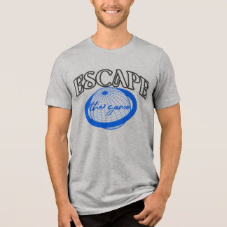 Escape the Game design Tri-Blend Shirt