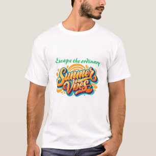 Escape the Ordinary – Colorful Summer Vibes Design T-Shirt