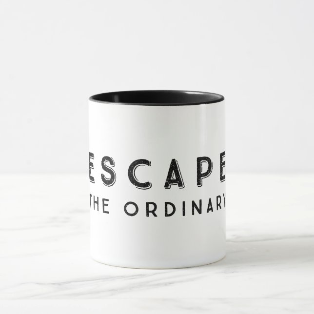 Escape The Ordinary Inspirational Quote Mug (Center)