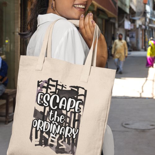 Escape the Ordinary Inspirational Wanderlust Gift Tote Bag