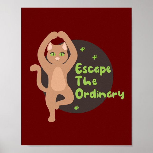 Escape the ordinary Kawaii cute cat doing yoga  Poster (Front)