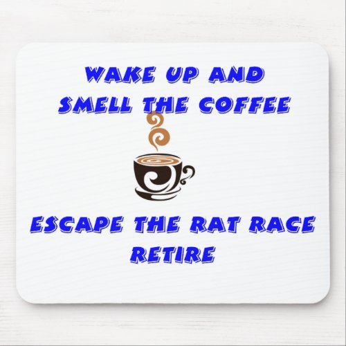Escape the Rat Race Retire Mouse Pad