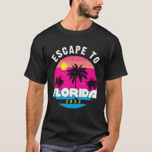 Escape To Florida Since 2022 T-Shirt