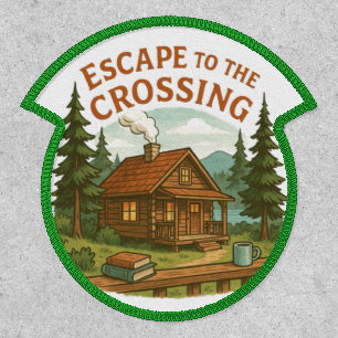 ESCAPE TO THE CROSSING Maggie Sullivan Cozy Cabin Patch