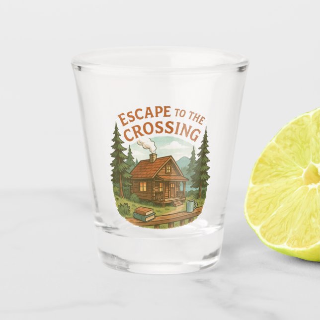 ESCAPE TO THE CROSSING Maggie Sullivan Cozy Cabin Shot Glass (Front)