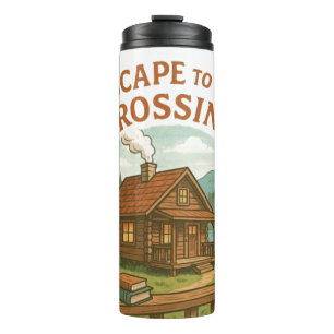ESCAPE TO THE CROSSING Maggie Sullivan Cozy Cabin Thermal Tumbler