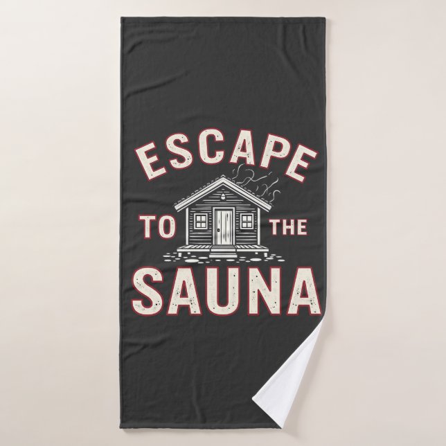 Escape to the Sauna Funny Spa Day Sauna Lovers  Bath Towel (Bath Towel)