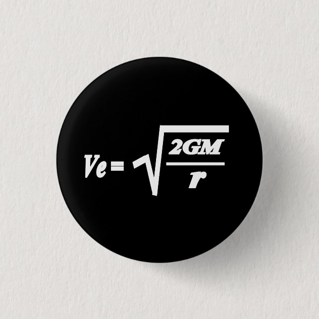 Escape Velocity formula Pinback Button (Front)