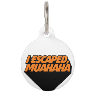 Escaped Pet ID Tag