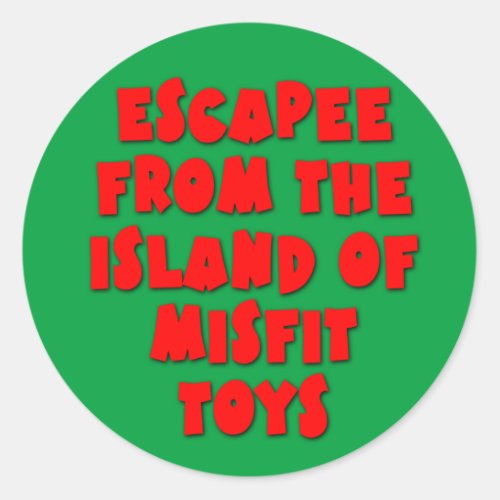 Escapee from the Island of Misfit Toys Classic Round Sticker