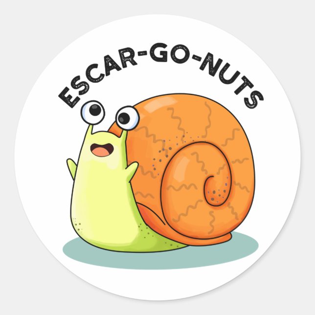 Escar-go Nuts Funny Escargot Snail Pun  Classic Round Sticker (Front)