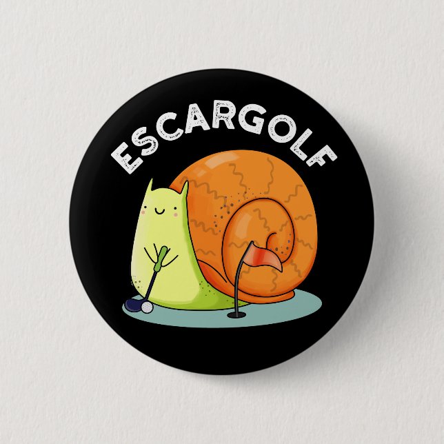 Escar-golf Funny Escargot Snail Pun Dark BG Button (Front)