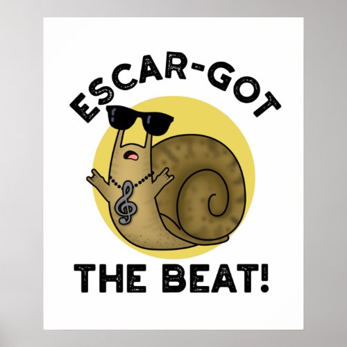 Escar_got The Beat Funny French Snail Pun Poster