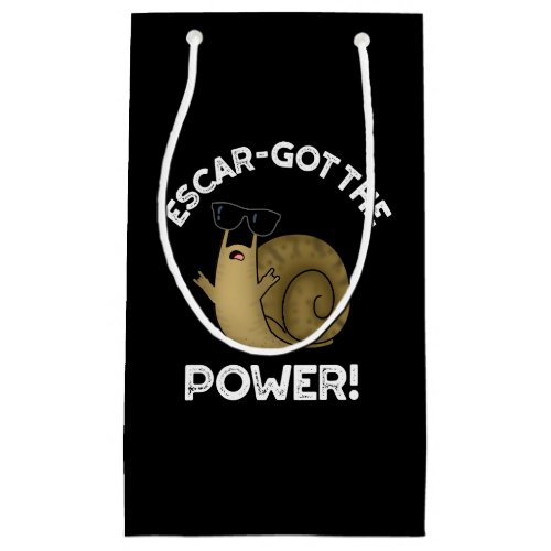 Escar_got The Power Funny Snail Pun Dark BG Small Gift Bag