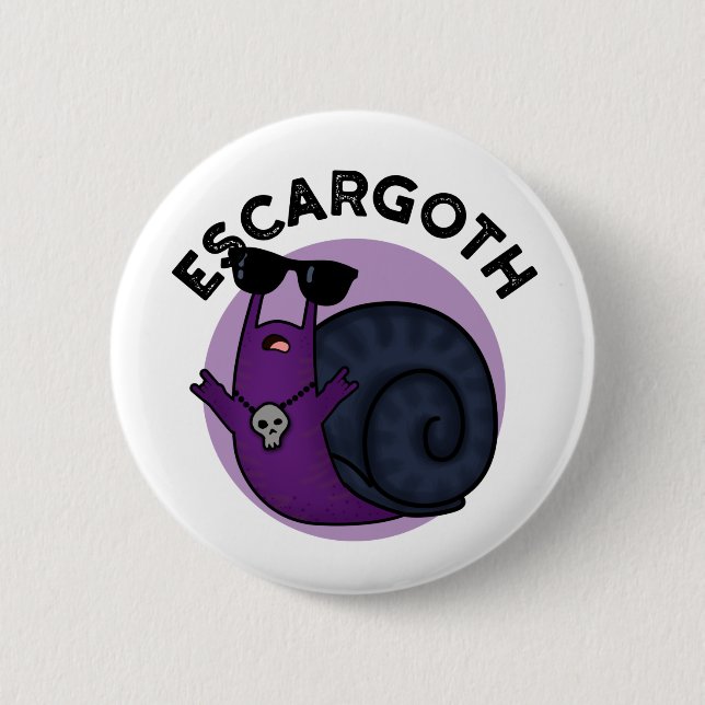 Escar-goth Funny Cool Goth Snail Pun Button (Front)