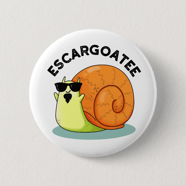 Escargoatee Funny Snail Escargot Pun  Button (Front)