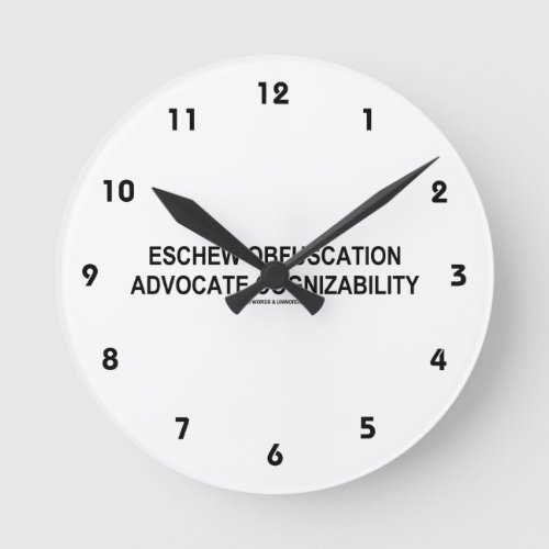 Eschew Obfuscation Advocate Cognizability Oxymoron Round Clock